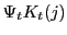 $ \Psi_{t}K_{t}(j)$