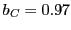 $ b_{C}=0.97$