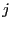 $\displaystyle j $