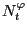 $ N_{t}^{\varphi}$