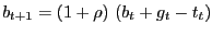$\displaystyle b_{t+1}=(1+\rho)\ (b_{t}+g_{t}-t_{t}) $