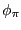 $ \phi_{\pi}$