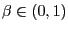 $ \beta\in(0,1)$