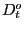 $ D_{t}^{o}$