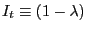 $\displaystyle I_{t}\equiv(1-\lambda)$