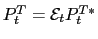 $ P_{t} ^{T}=\mathcal{E}_{t}P_{t}^{T\ast}$