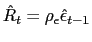 $ \hat{R}_{t} =\rho_{\epsilon}\hat{\epsilon}_{t-1}$