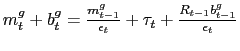 $ m_{t}^{g}+b_{t} ^{g}=\frac{m_{t-1}^{g}}{\epsilon_{t}}+\tau_{t}+\frac{R_{t-1}b_{t-1}^{g} }{\epsilon_{t}}$