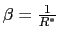 $ \beta=\frac{1}{R^{\ast}}$