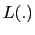 $ L(.)$