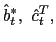 $ \hat{b}_{t}^{\ast},\ \hat{c}_{t}^{T},$