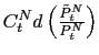 $ C_{t}^{N}d\left( \frac{\tilde{P}_{t}^{N} }{P_{t}^{N}}\right) $