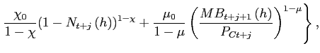 $\displaystyle \left. \frac{\chi _{0}}{1-\chi }(1-N_{t+j}\left( h\right) )^{1-\c... ... }\left( \frac{MB_{t+j+1}\left( h\right) }{P_{Ct+j}}\right) ^{1-\mu } \right\},$