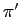 $ \pi^{\prime}$