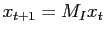 $ x_{t+1} =M_{I}x_{t}$