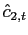 $\displaystyle \hat{c}_{2,t}$