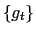 $ \{g_{t}\}$