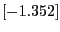 $[-1.352]$