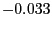 $-0.033$