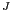 $ ^{J}$