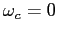 $ \omega_{c} = 0$