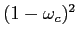 $ (1-\omega_{c})^{2}$
