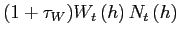 $ (1+\tau_{W} )W_{t}\left( h\right) N_{t}\left( h\right) $