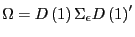 $ \Omega=D\left( 1\right) \Sigma_{\epsilon}D\left( 1\right) ^{\prime}$