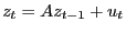 $\displaystyle z_{t}=Az_{t-1}+u_{t}$