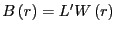 $ B\left( r\right) =L^{\prime }W\left( r\right) $
