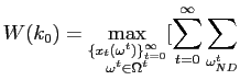 $\displaystyle W(k_{0})=\max_{\substack{\{x_{t}(\omega^{t})\}_{t=0}^{\infty} \\ \omega^{t} \in\Omega^{t}}}[\sum_{t=0}^{\infty}\sum_{\omega_{ND}^{t}}$