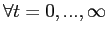 $\displaystyle \forall t=0,...,\infty$