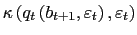 $ \kappa\left( q_{t}\left( b_{t+1},\varepsilon_{t}\right) ,\varepsilon_{t}\right) $