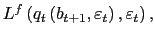 $ L^{f}\left( q_{t}\left( b_{t+1},\varepsilon_{t}\right) ,\varepsilon_{t}\right) ,$