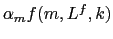 $ \alpha_{m}f(m,L^{f},k)$