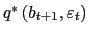 $ q^{\ast}\left( b_{t+1},\varepsilon_{t}\right) $