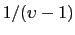 $ 1/(\upsilon-1)$