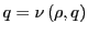 $ q=\nu\left( \rho,q\right) $