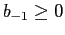 $ b_{-1}\geq0$