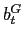 $ b^{G}_{t}$
