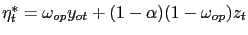 $ \eta^{*}_{t} = \omega_{op}y_{ot} + (1-\alpha)(1-\omega_{op})z_{t} $
