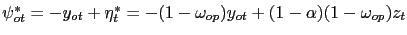 $ \psi^{*}_{ot} = -y_{ot} + \eta^{*}_{t} = -(1-\omega_{op})y_{ot} + (1-\alpha)(1-\omega_{op})z_{t} $