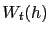 $ W_{t}(h)$