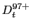 $ D_{t}^{97+}$