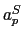 $ a_{p}^{S}$
