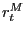 $r_{t}^{M}$