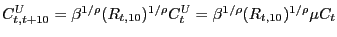 $ C_{t,t+10}^{U} =\beta^{1/\rho}(R_{t,10} )^{1/\rho}C_{t}^{U} =\beta^{1/\rho}(R_{t,10} )^{1/\rho}\mu C_{t} $