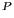 $ ^{P}$