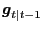 $\displaystyle \boldsymbol{g}_{t\vert t-1}$