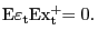 $ \mathrm{E}{\varepsilon}_{\mathrm{t}}\mathrm{E}{\mathrm{x}}^{\mathrm{+} }_{\mathrm{t}}\mathrm{=0.\ \ }$